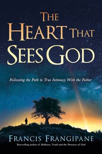 Cover for Frangipane Francis · Heart That Hears God, Sees God (Book) (2024)