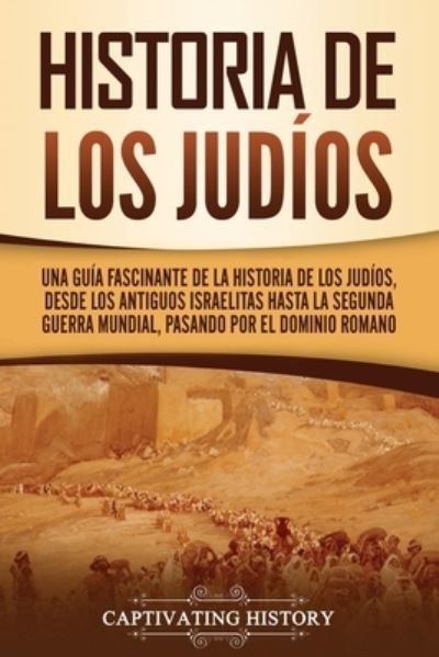 Cover for Captivating History · Historia de los judios (Paperback Book) (2021)