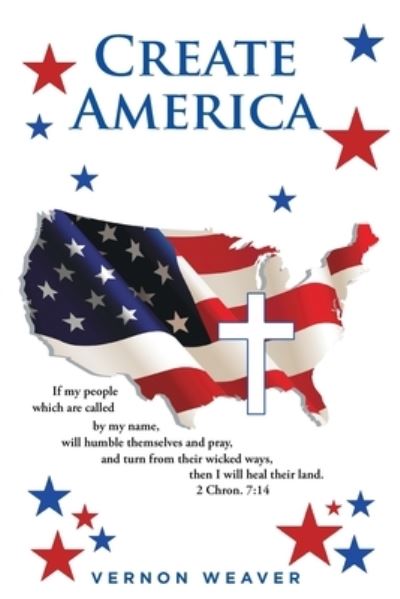 Cover for Vernon Weaver · Create America (Book) (2022)