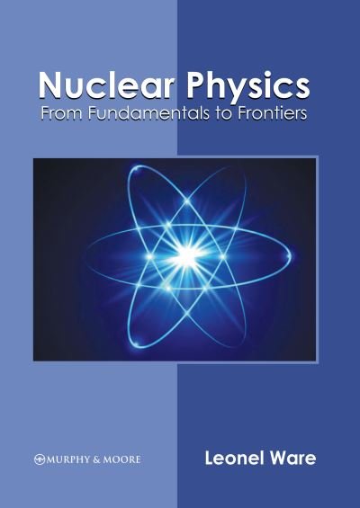 Cover for Leonel Ware · Nuclear Physics (Book) (2022)