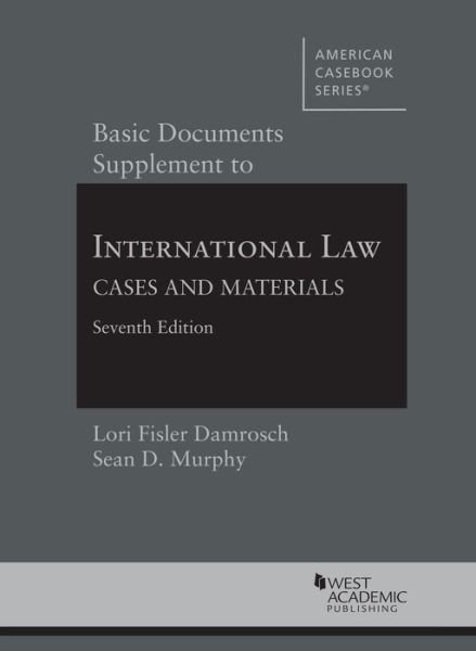 Cover for Lori Fisler Damrosch · Basic Documents Supplement to International Law, Cases and Materials - American Casebook Series (Pocketbok) [7 Revised edition] (2019)