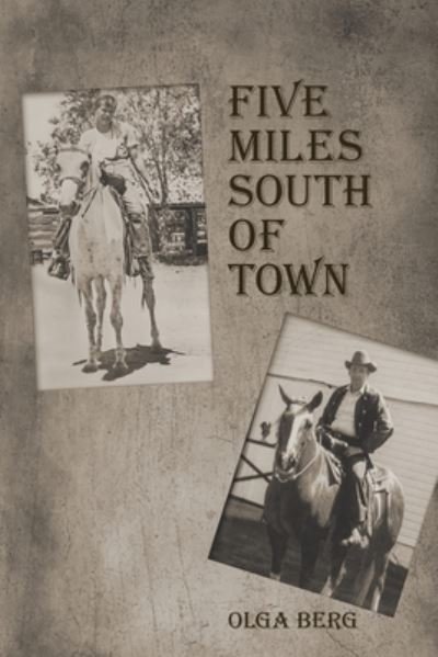 Cover for Olga Berg · Five Miles South of Town (Taschenbuch) (2020)