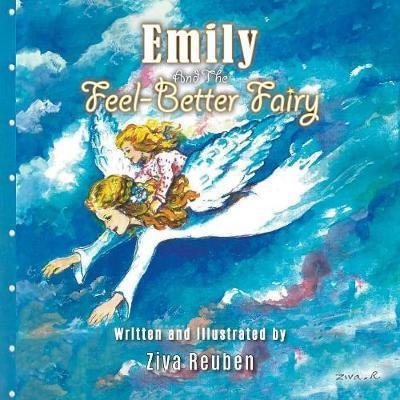Cover for Ziva Reuben · Emily and the Feel-better Fairy (Paperback Book) (2018)