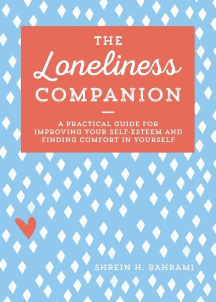 Cover for Shrein H Bahrami · The Loneliness Companion (Paperback Book) (2019)