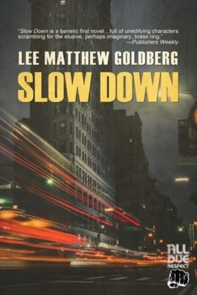 Cover for Lee Matthew Goldberg · Slow Down (Paperback Book) (2020)