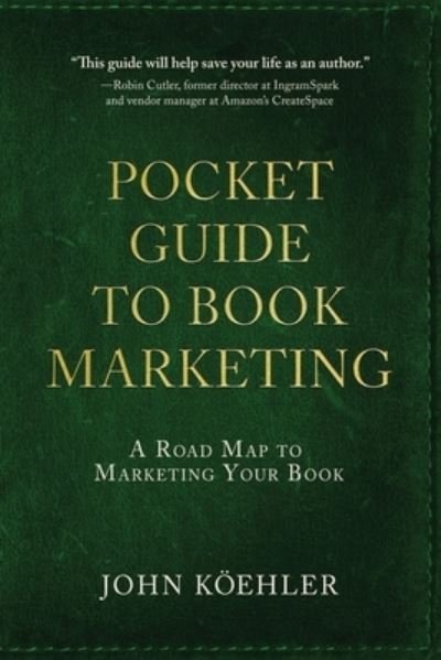 Cover for John Koehler · The Pocket Guide to Book Marketing (Paperback Book) (2020)