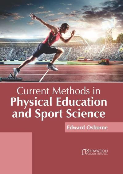 Cover for Edward Osborne · Current Methods in Physical Education and Sport Science (Gebundenes Buch) (2020)