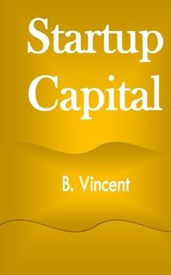 Cover for B Vincent · Startup Capital (Paperback Book) (2021)