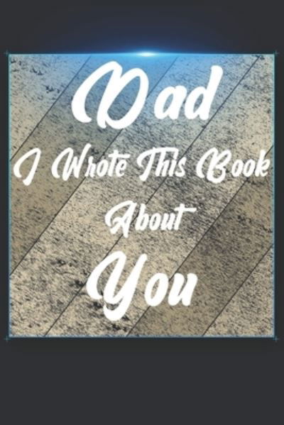 Cover for Ibens Gift Book · Dad I Wrote This Book About You (Paperback Bog) (2019)