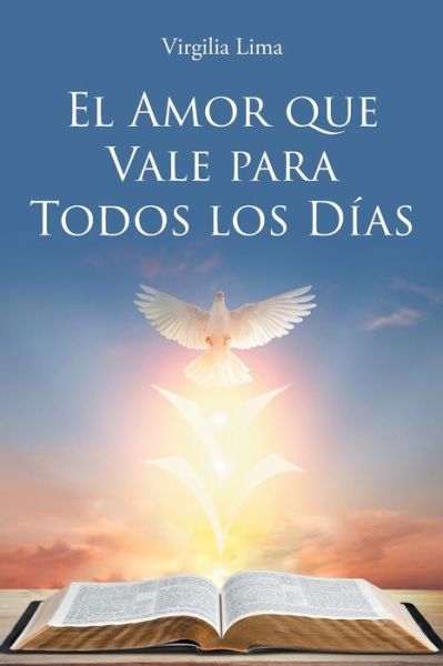 Cover for Virgilia Lima · El Amor que Vale para Todos los Dias (Paperback Book) (2022)