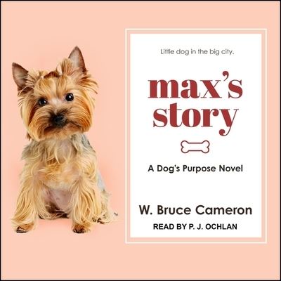 Cover for W. Bruce Cameron · Maxs Story (CD) (2018)