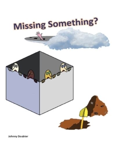 Cover for Johnny Doubter · Missing Something? (Book) (2021)