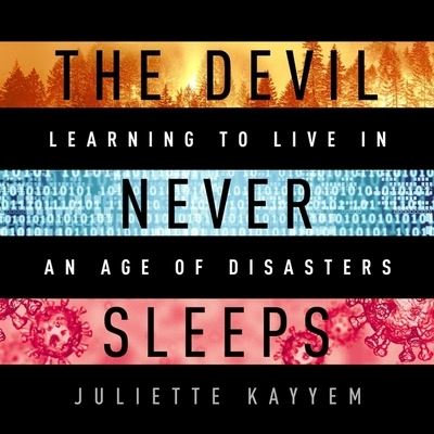 The Devil Never Sleeps - Juliette Kayyem - Muzyka - Public Affairs - 9781668609026 - 29 marca 2022