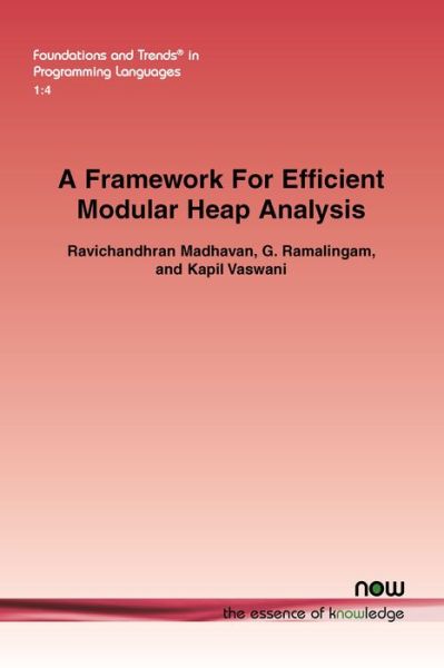 Cover for Ravichandhran Madhavan · A Framework For Efficient Modular Heap Analysis - Foundations and Trends (R) in Programming Languages (Paperback Book) (2015)