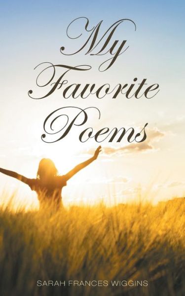 Cover for Sarah Frances Wiggins · My Favorite Poems (Paperback Book) (2015)