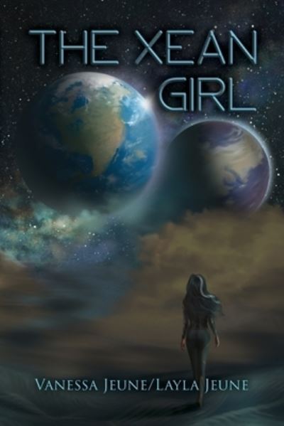 Cover for Vanessa &amp; Layla Jeune · The XEan Girl (Paperback Book) (2022)