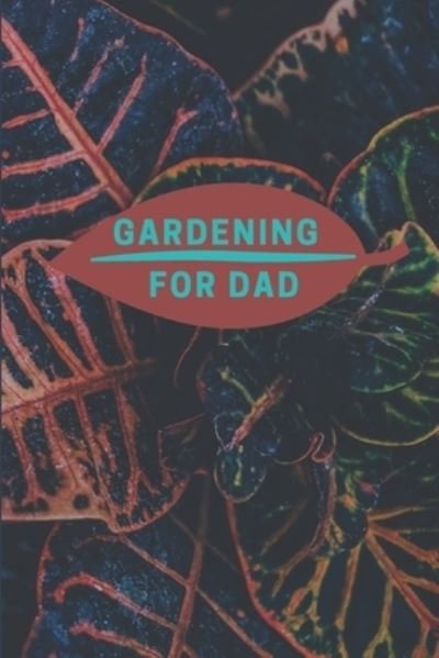 Cover for Gfd Journals · Gardening for Dad (Paperback Book) (2019)