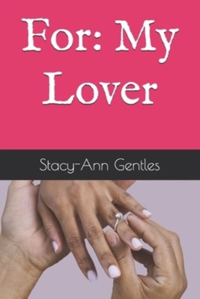 Cover for Stacy-Ann Gentles · For (Paperback Book) (2019)