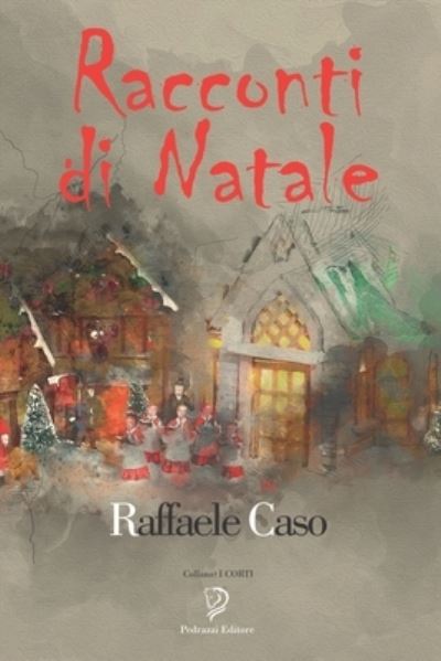 Cover for Raffaele Caso · Racconti Di Natale (Paperback Book) (2019)