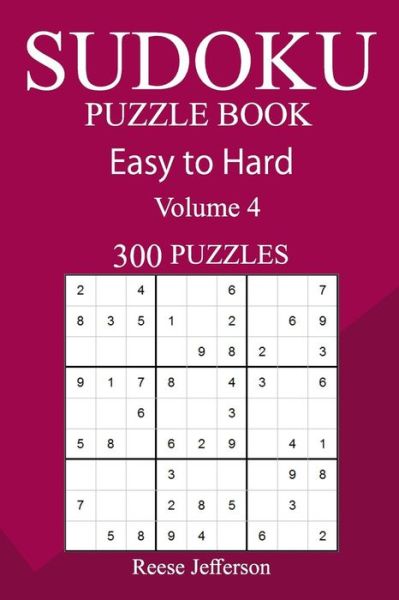 Cover for Reese Jefferson · 300 Easy to Hard Sudoku Puzzle Book (Pocketbok) (2018)