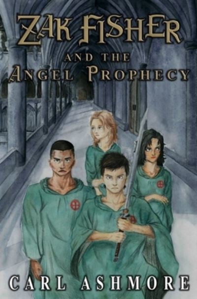 Cover for Carl Ashmore · Zak Fisher and the Angel Prophecy (Paperback Book) (2018)