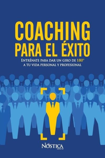 Cover for Nóstica Editorial · Coaching para el éxito (Paperback Bog) (2018)