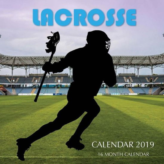 Cover for Mason Landon · Lacrosse Calendar 2019 : 16 Month Calendar (Paperback Book) (2018)