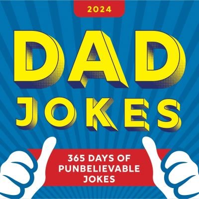 Cover for Sourcebooks · 2024 Dad Jokes Boxed Calendar: 365 Days of Punbelievable Jokes - World's Best Dad Jokes Collection (Calendar) (2023)