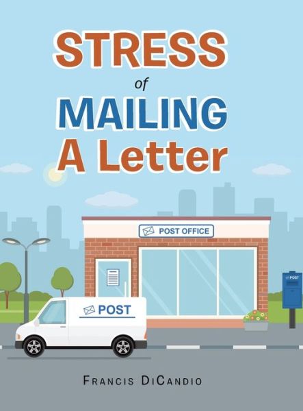 Cover for Francis DiCandio · Stress of Mailing a Letter (Book) (2020)