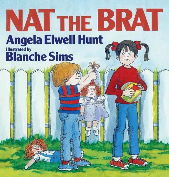 Cover for Angela Hunt · Nat the Brat (Hardcover Book) (2018)