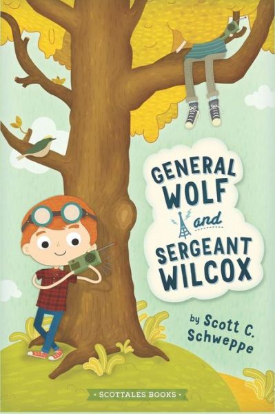 Cover for Scott C Schweppe · General Wolf and Sergeant Wilcox (Paperback Book) (2018)