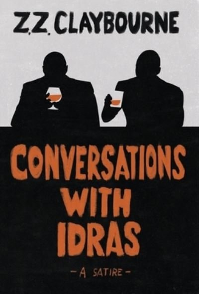 Cover for Zig Zag Claybourne · Conversations With Idras (Hardcover bog) (2021)