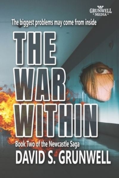David S Grunwell · The War Within - Newcastle Saga (Paperback Book) (2019)
