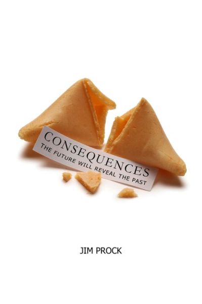 Cover for Jim Prock · Consequences (Paperback Book) (2016)