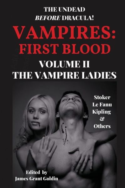 Cover for James Grant Goldin · Vampires First Blood Volume II: The Vampire Ladies - Vampires: First Blood (Paperback Book) (2019)