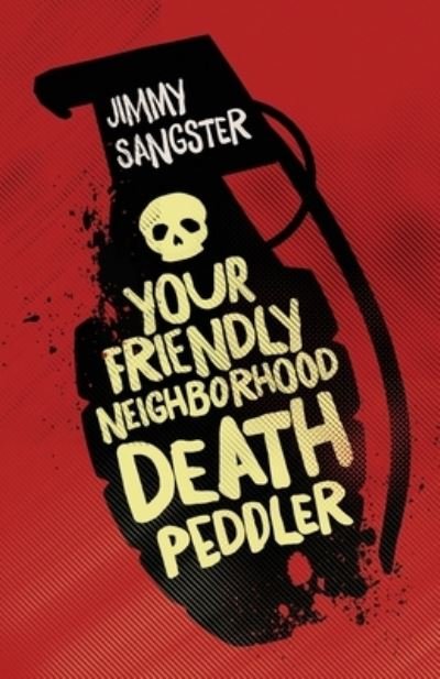 Jimmy Sangster · Your Friendly Neighborhood Death Peddler (Pocketbok) (2020)