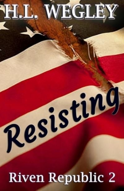 Cover for H L Wegley · Resisting (Pocketbok) (2020)