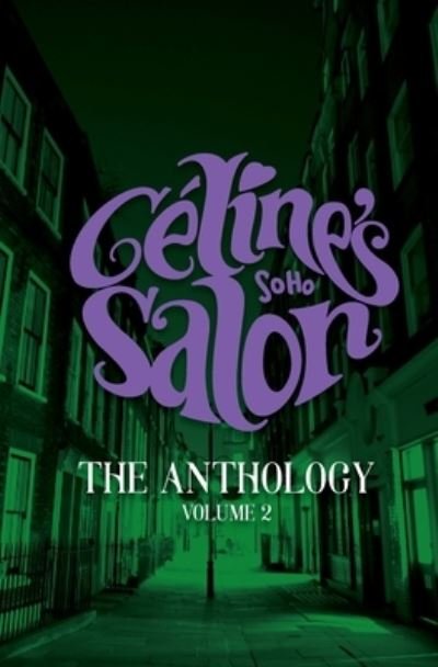 Cover for Celine's Salon - The Anthology Vol 2 - Celine's Salon - The Anthology (Pocketbok) (2022)