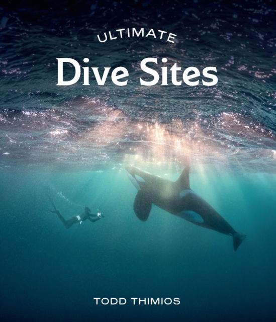 Cover for Todd Thimios · Ultimate Dive Sites - Ultimate (Paperback Book) (2025)