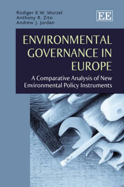 Cover for Rudiger K.W. Wurzel · Environmental Governance in Europe: A Comparative Analysis of New Environmental Policy Instruments (Pocketbok) (2014)