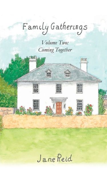 Cover for Jane Reid · Family Gatherings: Volume Two - Coming Together (Taschenbuch) (2016)