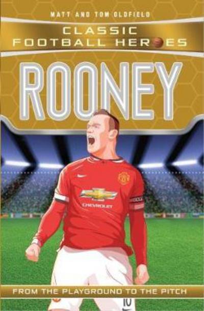 Cover for Oldfield, Matt &amp; Tom · Rooney (Classic Football Heroes) - Collect Them All! - Classic Football Heroes (Pocketbok) (2017)