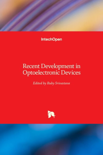 Cover for Ruby Srivastava · Recent Development in Optoelectronic Devices (Hardcover Book) (2018)