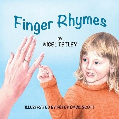 Finger Rhymes - Nigel Tetley - Kirjat - The Choir Press - 9781789632026 - keskiviikko 31. maaliskuuta 2021