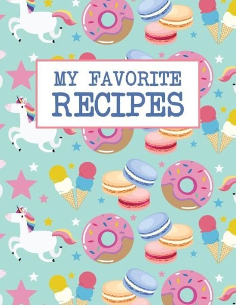My Favorite Recipes - Threadpress - Books - Independently Published - 9781798005026 - February 27, 2019