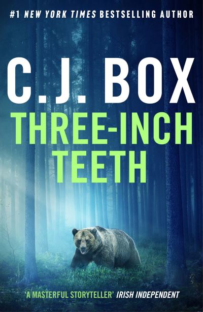 Cover for C.J. Box · Three-Inch Teeth - Joe Pickett (Hardcover bog) (2024)