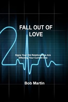 Cover for Bob Martin · Fall Out of Love (Paperback Bog) (2022)