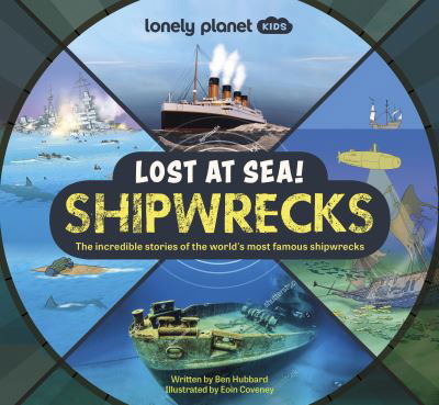 Cover for Lonely Planet Kids · Lonely Planet Kids Lost at Sea! Shipwrecks - Lonely Planet Kids (Hardcover Book) (2023)