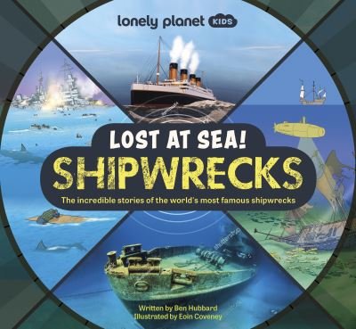 Cover for Lonely Planet Kids · Lonely Planet Kids Lost at Sea! Shipwrecks - Lonely Planet Kids (Gebundenes Buch) (2023)