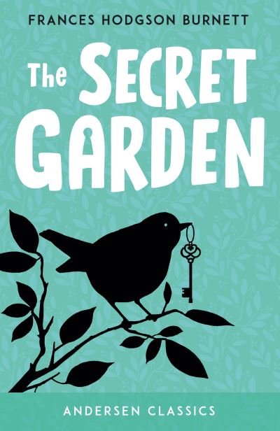 Cover for Frances Hodgson Burnett · The Secret Garden - Andersen Classics (Paperback Book) (2024)